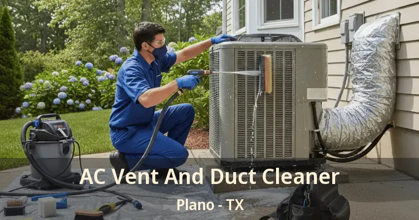 AC Vent And Duct Cleaner Plano - TX