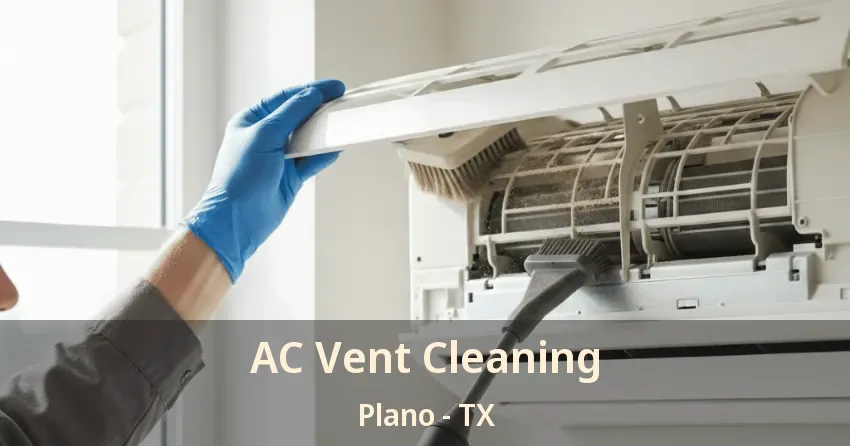 AC Vent Cleaning Plano - TX