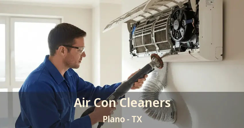 Air Con Cleaners Plano - TX