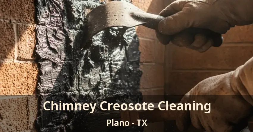 Chimney Creosote Cleaning Plano - TX