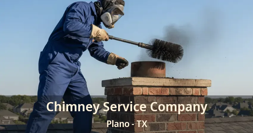 Chimney Service Company Plano - TX