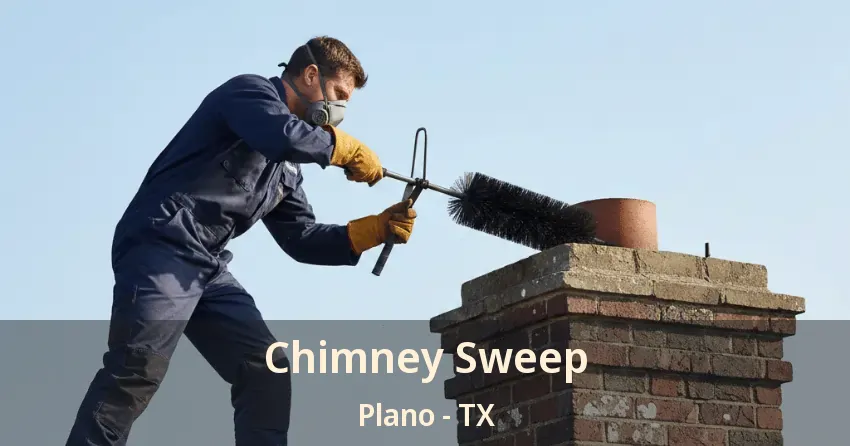 Chimney Sweep Plano - TX