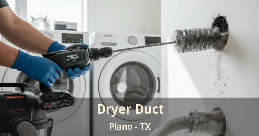 Dryer Duct Plano - TX